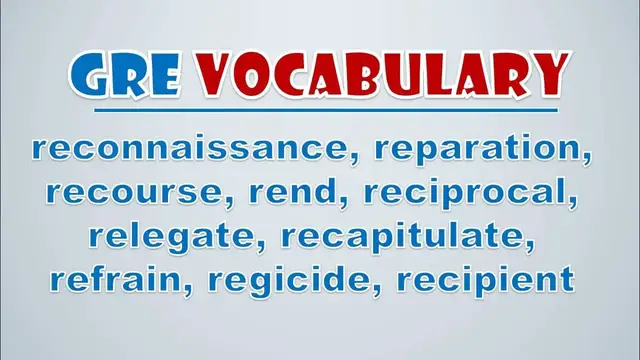 Video thumbnail for GRE Vocabulary: Reconnaissance, Reparation, Recourse, Rend, Reciprocal, Relegate, Recapitulate