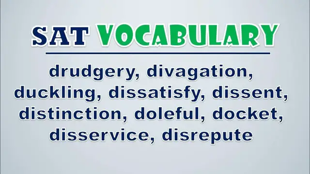 Video thumbnail for SAT Vocabulary: Drudgery, Divagation, Duckling, Dissatisfy, Dissent, Distinction, Doleful, Docket