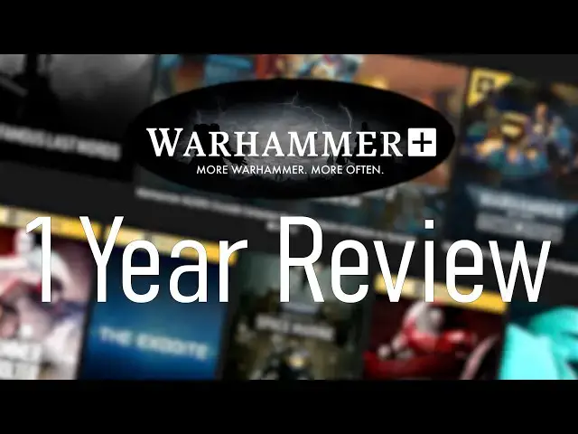 'Video thumbnail for Warhammer Plus - A One Year Review - Is it Worth It?!'