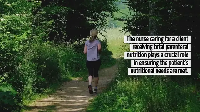 Video thumbnail for A Nurse Is Caring For A Client Who Is Receiving Total Parenteral Nutrition