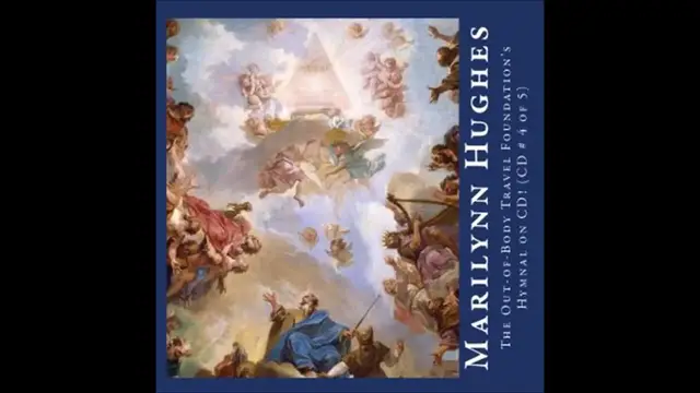 Video thumbnail for The Out of Body Travel Foundation Hymnal Video 4 of 4, By Marilynn Hughes, Out of Body Travel