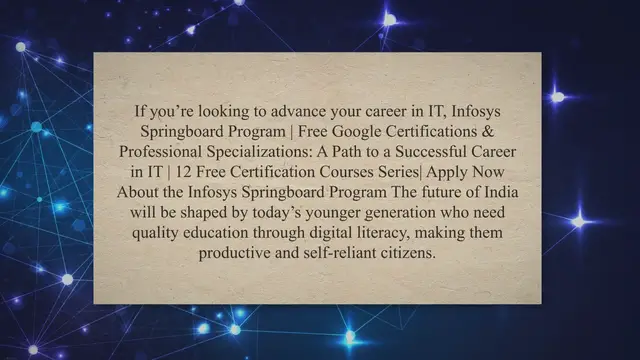'Video thumbnail for Infosys Springboard Program | Free Google Certifications & Professional Specializations: A Path to a Successful Career in IT | 12 Free Certification Courses Series| Apply Now'
