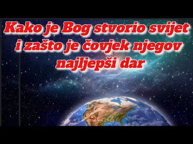 Video thumbnail for Kako je Bog stvorio svijet i zašto je čovjek njegov  najljepši dar