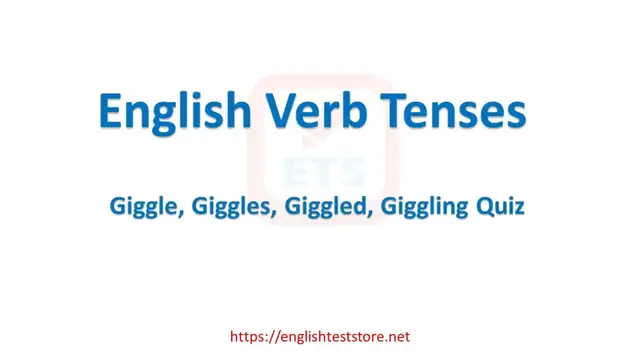 Video thumbnail for English Verb Tenses: Giggle, Giggles, Giggled, Giggling Quiz