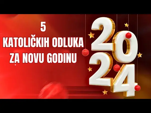Video thumbnail for 5 KATOLIČKIH ODLUKA ZA NOVU GODINU