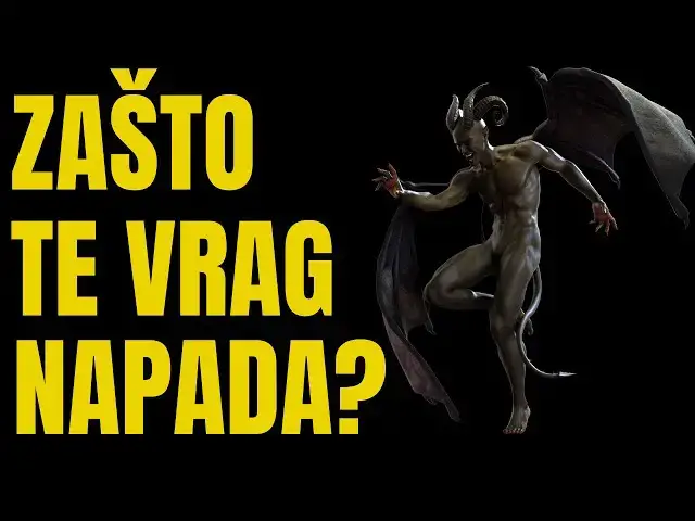 Video thumbnail for ZAŠTO TE VRAG NAPADA?