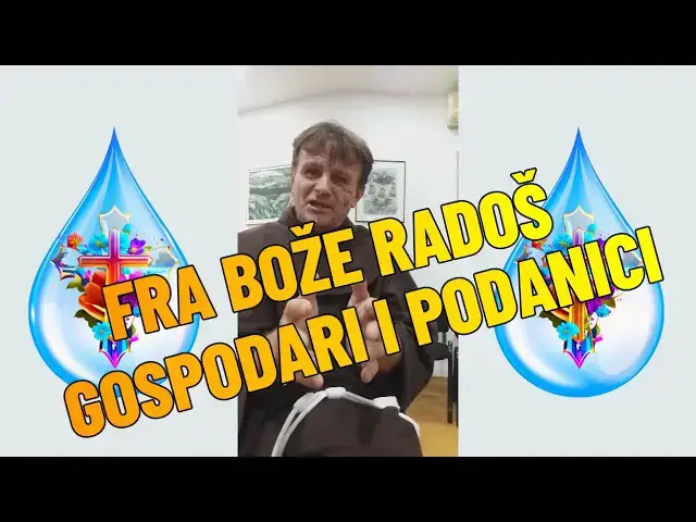 Video thumbnail for Fra Bože Radoš - Gospodari i Podanici