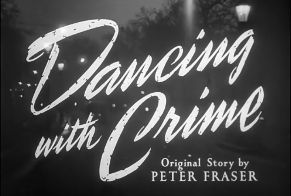 Video thumbnail for Dancing with Crime 1947