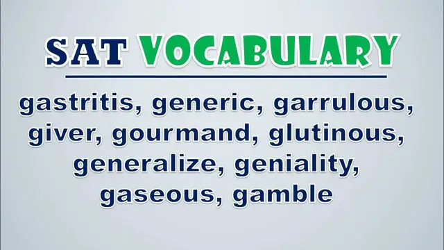 Video thumbnail for SAT Vocabulary: Gastritis, Generic, Garrulous, Giver, Gourmand, Glutinous, Generalize, Geniality