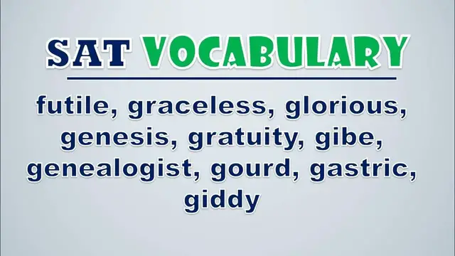 Video thumbnail for SAT Vocabulary: Futile, Graceless, Glorious, Genesis, Gratuity, Gibe, Genealogist, Gourd, Gastric