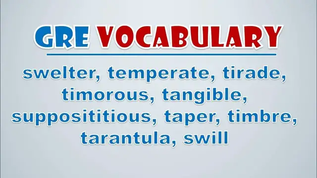 Video thumbnail for GRE Vocabulary: Swelter, Temperate, Tirade, Timorous, Tangible, Supposititious, Taper, Timbre