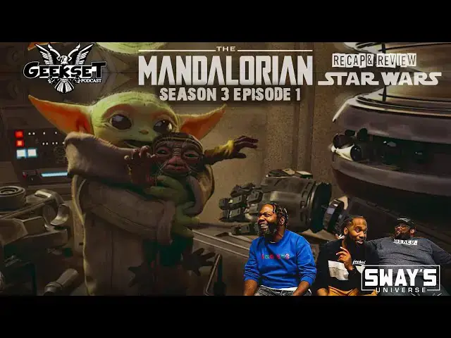Video thumbnail for The Mandalorian - Season 3 Episode 1 Recap & Review | Geekset