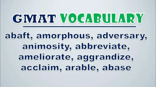 Video thumbnail for GMAT Vocabulary   Abaft, Amorphous, Adversary, Animosity, Abbreviate, Ameliorate, Aggrandize