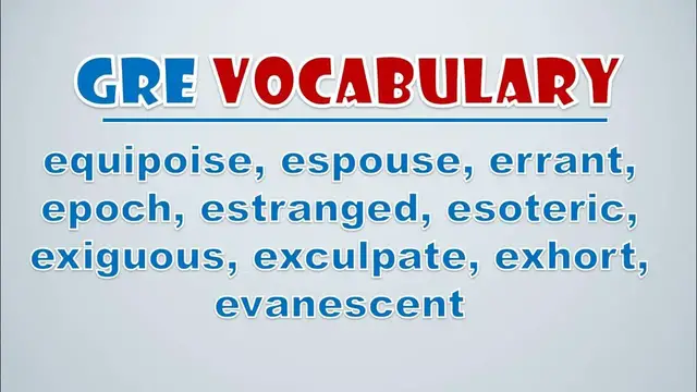 Video thumbnail for GRE Vocabulary: Equipoise, Espouse, Errant, Epoch, Estranged, Esoteric, Exiguous, Exculpate