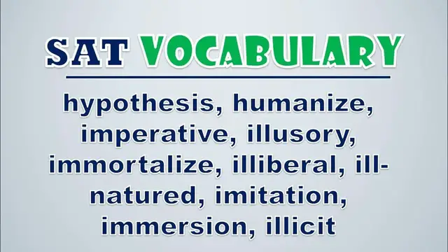 Video thumbnail for SAT Vocabulary: Hypothesis, Humanize, Imperative, Illusory, Immortalize, Illiberal, Ill natured