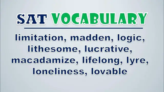 Video thumbnail for SAT Vocabulary: Limitation, Madden, Logic, Lithesome, Lucrative, Macadamize, Lifelong, Lyre