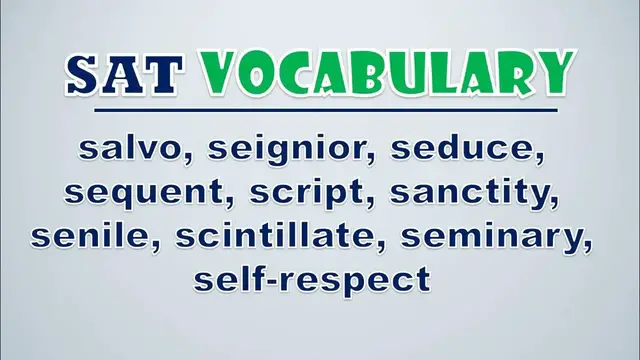 Video thumbnail for SAT Vocabulary: Salvo, Seignior, Seduce, Sequent, Script, Sanctity, Senile, Scintillate, Seminary,