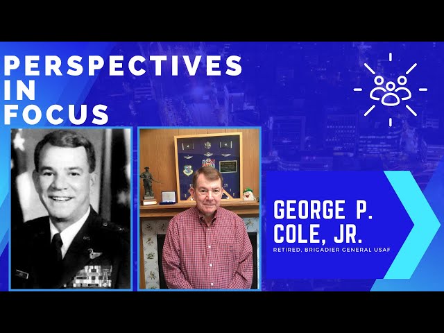 Video thumbnail for 1:1 w/ General George P. Cole USAF Retired Brigadier General and LaMills A. Garrett