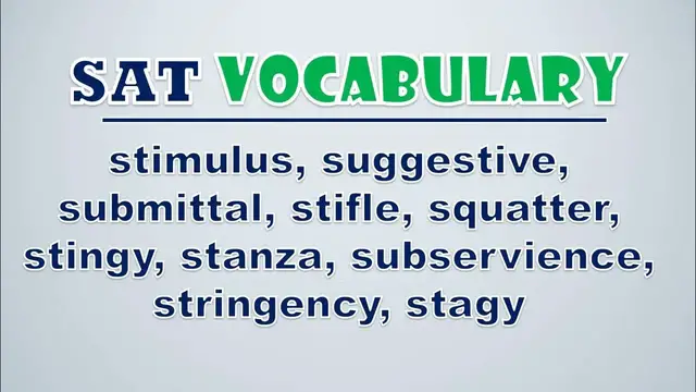 Video thumbnail for SAT Vocabulary: Stimulus, Suggestive, Submittal, Stifle, Squatter, Stingy, Stanza, Subservience