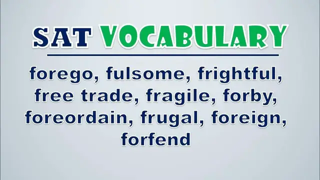 Video thumbnail for SAT Vocabulary: Forego, Fulsome, Frightful, Free Trade, Fragile, Forby, Foreordain, Frugal, Foreign