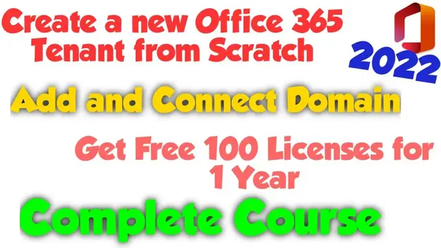 'Video thumbnail for How to create a Office 365 Tenant from Scratch, Add and Connect Domain, Get Free Licenses | 2022'