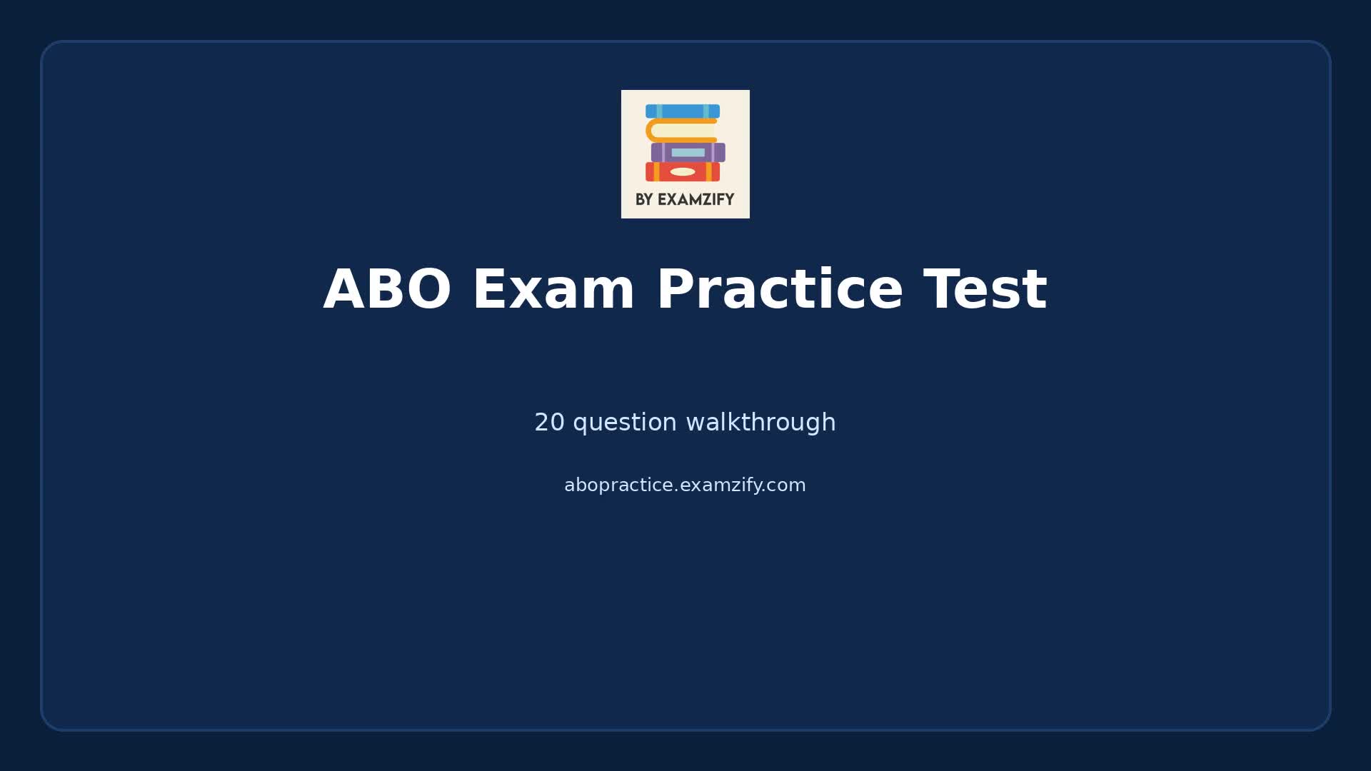 Video thumbnail for ABO Exam Practice Test