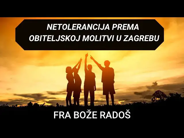 Video thumbnail for NETOLERANCIJA PREMA OBITELJSKOJ MOLITVI U ZAGREBU