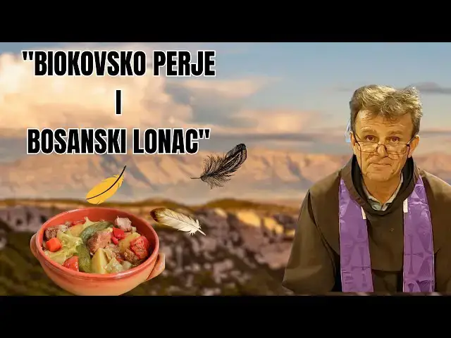 Video thumbnail for FRA BOŽE RADOŠ - "Biokovsko perje I Bosanski lonac"