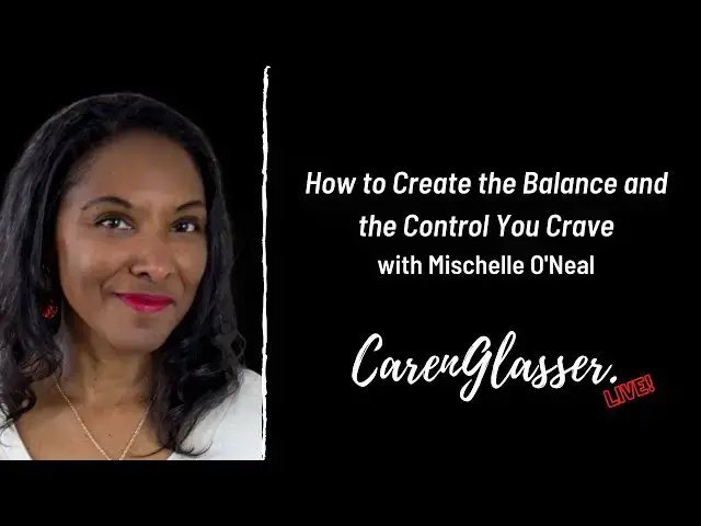Video thumbnail for How to Create Balance for the Control You Crave!