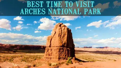 'Video thumbnail for When is the Best Time to Visit Arches National Park?'