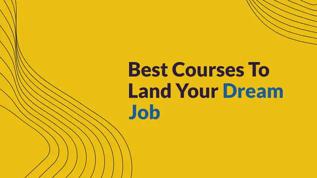Video thumbnail for Best Courses To Land your dream job