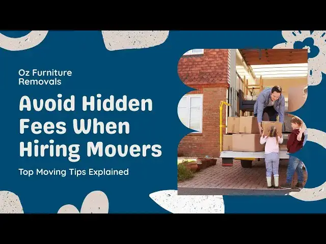 Video thumbnail for How Can I Avoid Hidden Fees When Hiring Movers? | Moving Tips from Oz Furniture Removals