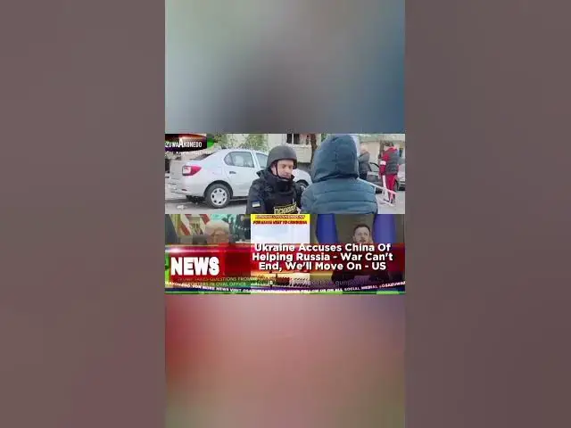 Video thumbnail for Ukraine Accuses China Of Helping Russia - War Can't End, We'll Move On - USh