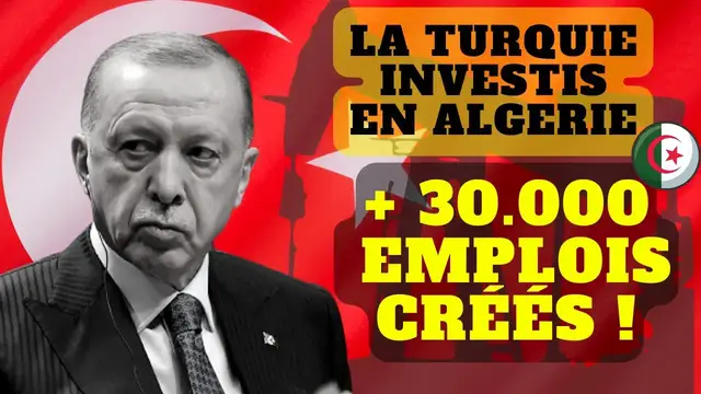 Video thumbnail for ⬆️  Hausse des investissements 🇹🇷 turcs en 🇩🇿 Algérie - Vers la création de 30.000 postes d’emplois