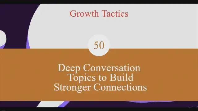 'Video thumbnail for 50 Deep Conversation Topics to Build Stronger Connections'