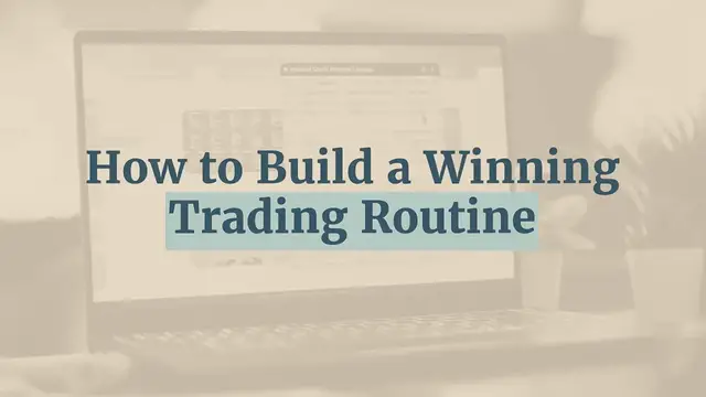 Video thumbnail for How to build a winning trading routine