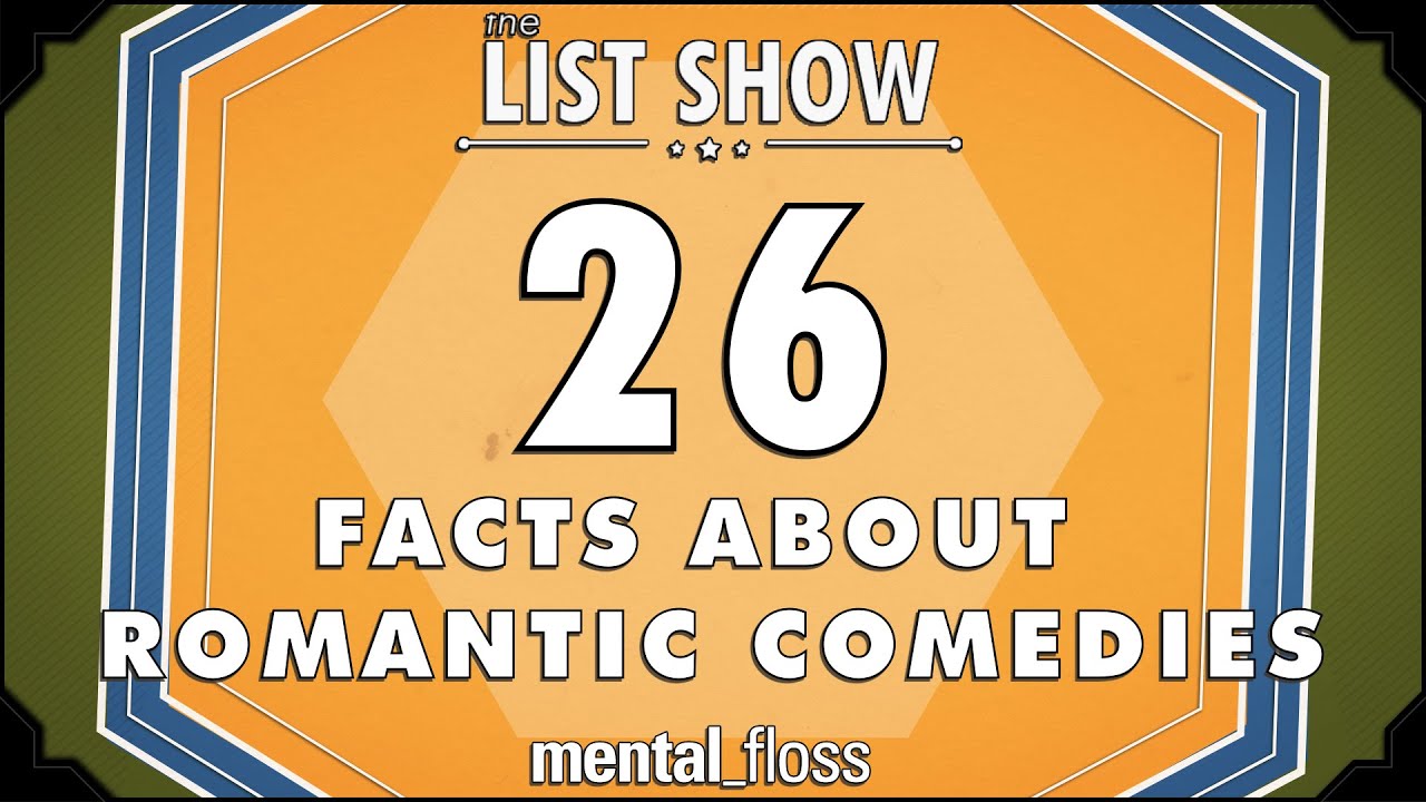 Video thumbnail for 26 Facts about Romantic Comedies - mental_floss List Show Ep. 341 | Mental Floss