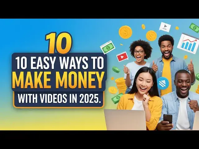 'Video thumbnail for 10 Easy Ways to Make Money With Videos in 2025'