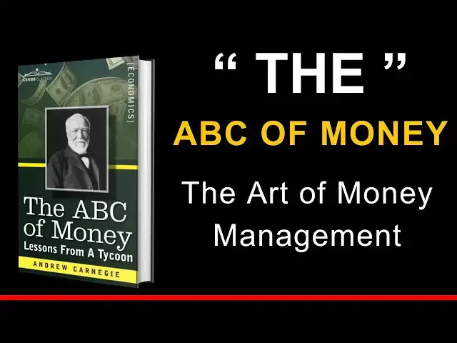 'Video thumbnail for The ABC of Money by Andrew Carnegie | ABC oF Money Book Summary [2024]'