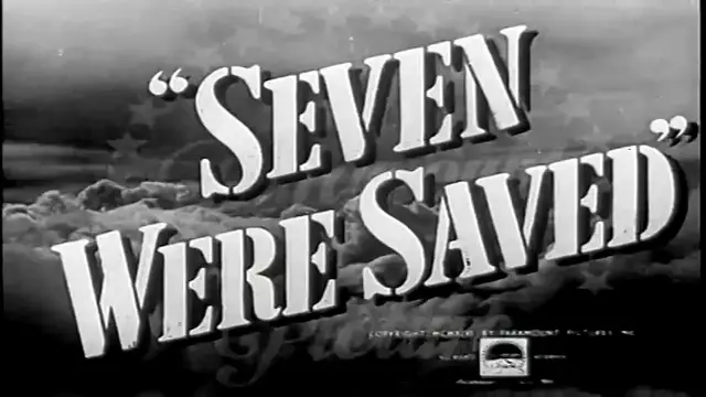 Video thumbnail for Seven Were Saved (1947)