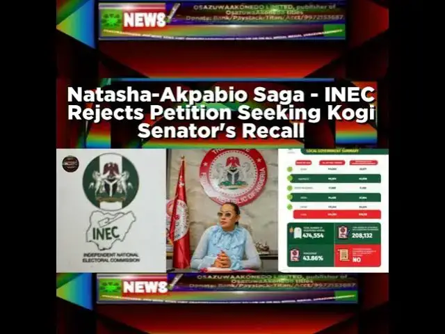 Video thumbnail for Natasha-Akpabio Saga - INEC Rejects Petition Seeking Kogi Senator's Recall