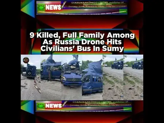 Video thumbnail for 9 Killed, Full Family Among As Russia Drone Hits Civilians' Bus In Sumy