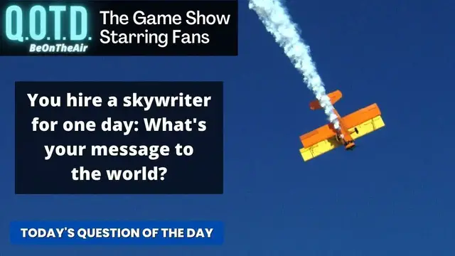 Video thumbnail for Today’s QOTD Question of the Day Reveal | Your Skywriting Message!