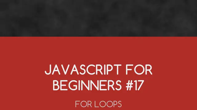 Video thumbnail for JavaScript Tutorial For Beginners #17 - For Loops