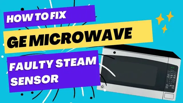 Video thumbnail for Fix Your Faulty GE Microwave Steam Sensor with These Simple Steps!