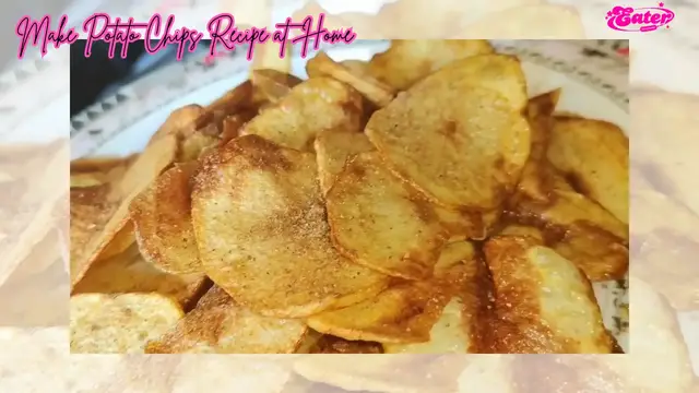 Video thumbnail for Delicious Crispy Potato Chips at Home Easy Recipe