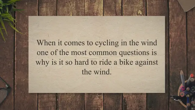 'Video thumbnail for Why Is It Difficult To Ride A Bicycle Against The Wind'