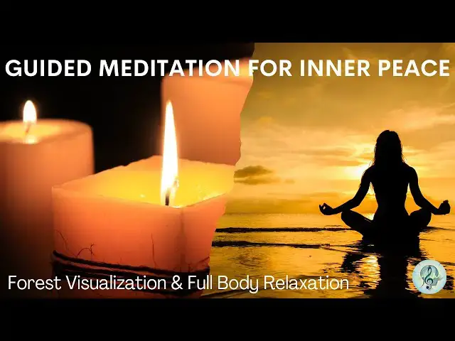 Video thumbnail for Guided Meditation for Inner Peace | Forest Visualization & Full Body Relaxation
