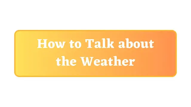 Video thumbnail for How to Talk about the Weather in English