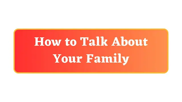 Video thumbnail for How to Talk About Your Family in English